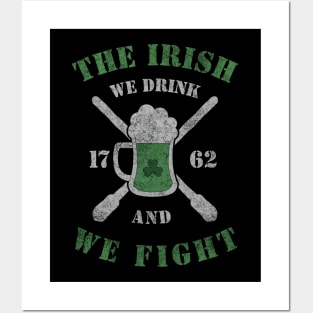 THE IRISH - WE DRINK AND WE FIGHT - RETRO VINTAGE ST PATRICKS DAY Posters and Art